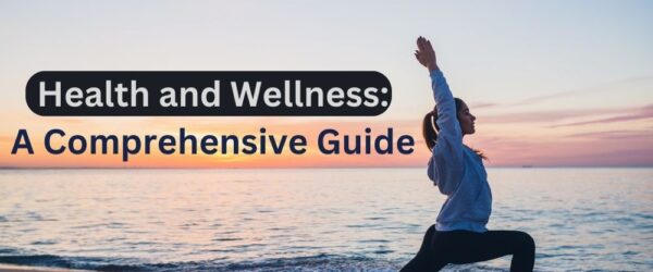 Health and Wellness